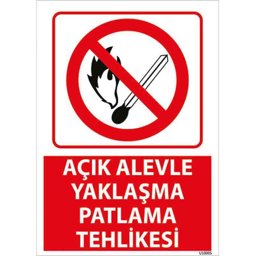 Açık Alevle Yaklaşma Uyarı Levhası U10005 Açık Alevle Yaklaşma Uyarı Levhası U10005