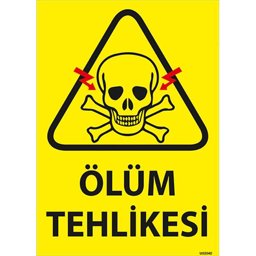 Ölüm Tehlikesi Uyarı Levhası 25X35 3mm U02040 Ölüm Tehlikesi Uyarı Levhası 25X35 3mm U02040