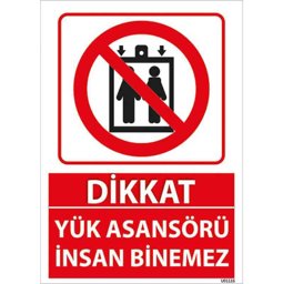 Yük Asansörü İnsan Binemez Uyarı Levhası U01116 Yük Asansörü İnsan Binemez Uyarı Levhası U01116