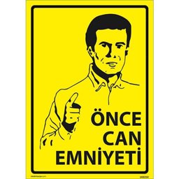Önce Can Emniyeti Uyarı Levhası U02210 Önce Can Emniyeti Uyarı Levhası U02210