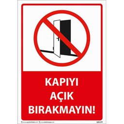 Kapıyı Açık Bırakmayın Uyarı Levhası U01177 Kapıyı Açık Bırakmayın Uyarı Levhası U01177