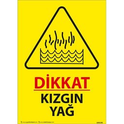 Dikkat Kızgın Yağ Uyarı Levhası U02190 Dikkat Kızgın Yağ Uyarı Levhası U02190