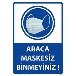 Araca Maskesiz Binmeyiniz Uyarı Levhası U10121 Araca Maskesiz Binmeyiniz Uyarı Levhası U10121