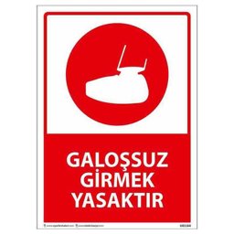 Galoşsuz Girmek Yasaktır Uyarı Levhası U01164 Galoşsuz Girmek Yasaktır Uyarı Levhası U01164