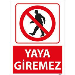 Yaya Giremez Uyarı Levhası U01079 Yaya Giremez Uyarı Levhası U01079
