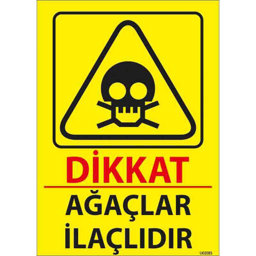 Ağaçlar İlaçlıdır Uyarı Levhası U02085 Ağaçlar İlaçlıdır Uyarı Levhası U02085