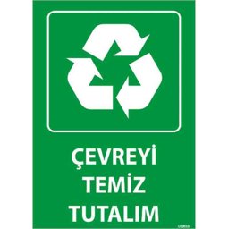 Çevreyi Temiz Tutalım Uyarı Levhası U10010 Çevreyi Temiz Tutalım Uyarı Levhası U10010