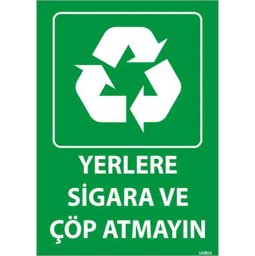 Yerlere Sigara ve Çöp Atmayın Uyarı Levhası U10013 Yerlere Sigara ve Çöp Atmayın Uyarı Levhası U10013