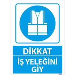 İş Yeleğini Giy Uyarı Levhası U03022 İş Yeleğini Giy Uyarı Levhası U03022
