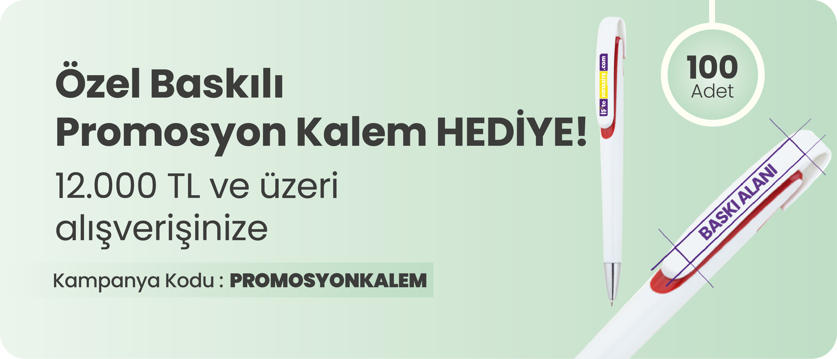12.000 TL ve Üzeri Alışverişinize Özel Baskılı Kalem Hediye!